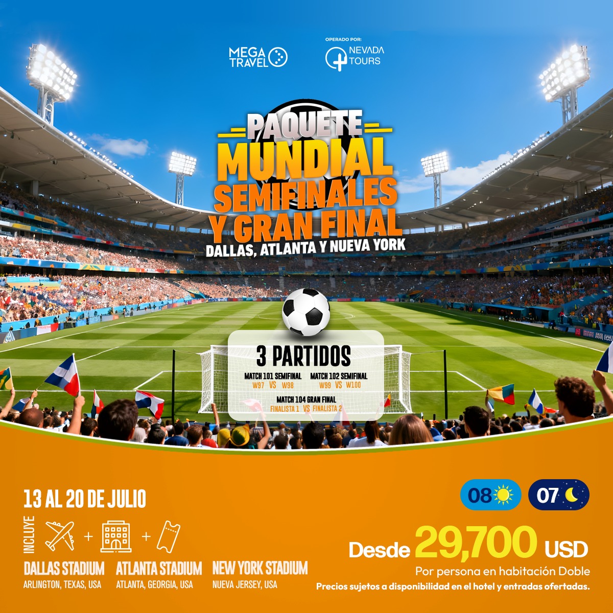 Paquete Mundial 2026 Semifinales y Gran Final — Dallas, Atlanta y Nueva York con 3 partidos Categoría 1